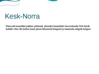Slaidiesitus Norra #4