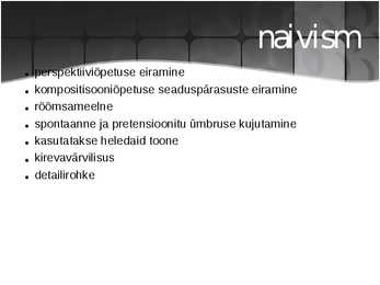 Kunstiajaloo esitlus teemal NAIVISM #3