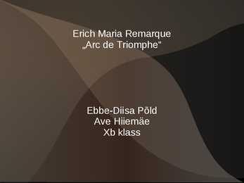 Remarque-Triumfikaar-arc de triomphe- powerpoint esitlus