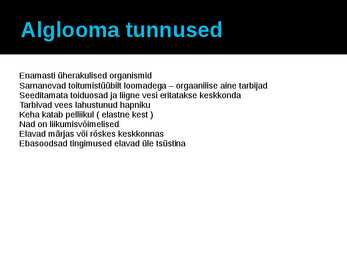 Alglooma tunnused