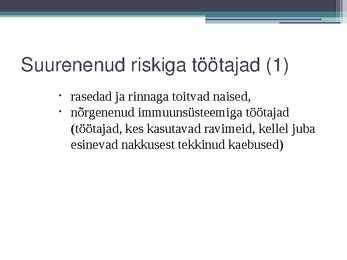 Bioloogilised ohutegurid töökeskkonnas #18