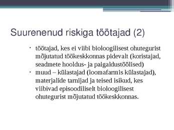 Bioloogilised ohutegurid töökeskkonnas #19