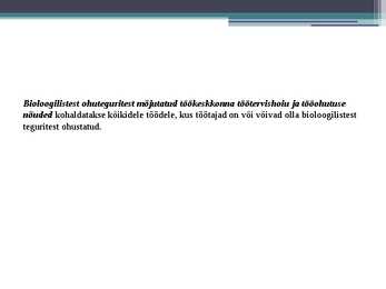 Bioloogilised ohutegurid töökeskkonnas #9
