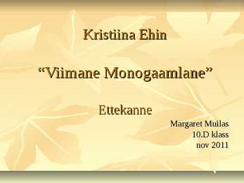 Kristiina Ehin-Viimane Monogaamlane