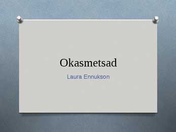 Okasmetsad