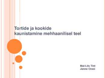 Tortide ja kookide kaunistamine mehhaanilisel teel