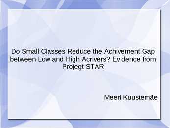 Esitlus-Do Small Classes Reduce