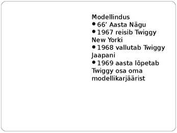 Esitlus moeikoon Twiggy #3