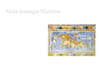 Egeuse kultuur #17