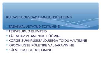 Immuunsüsteemi kaitsemine #10