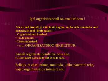 Organisatsioonikultuur organisatsiooni muutuste toetajana ta #3