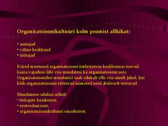 Organisatsioonikultuur organisatsiooni muutuste toetajana ta #4