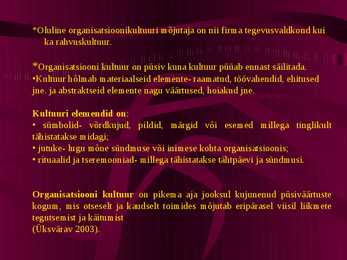 Organisatsioonikultuur organisatsiooni muutuste toetajana ta #6