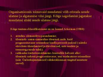 Organisatsioonikultuur organisatsiooni muutuste toetajana ta #9