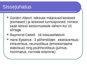 Juhile vajalikud isikuomadused #2