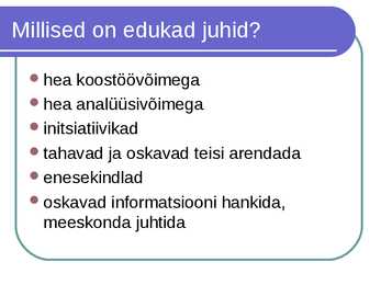 Juhile vajalikud isikuomadused #11