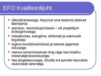 Juhile vajalikud isikuomadused #12