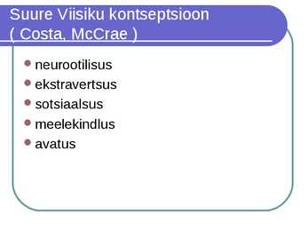 Juhile vajalikud isikuomadused #3