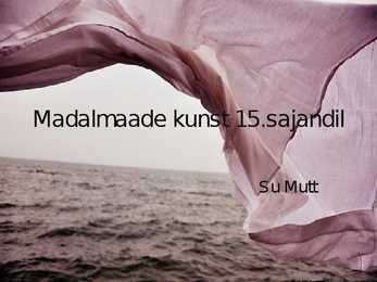 Madalmaade kunsti esitlus