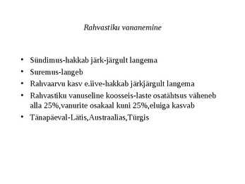 Maailma rahvastik ja demograafiline plahvatus #4