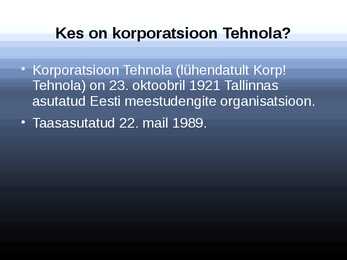 Korporatsioon Tehnola esitlus #2