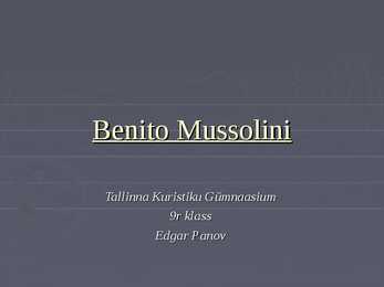 Presentatsioon Benito Mussolini kohta