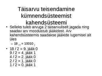 Kahendsüsteemi powerpoint esitlus #6