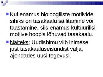 Motivatsioon ja vajadused #12