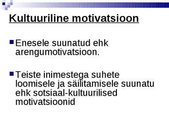 Motivatsioon ja vajadused #14