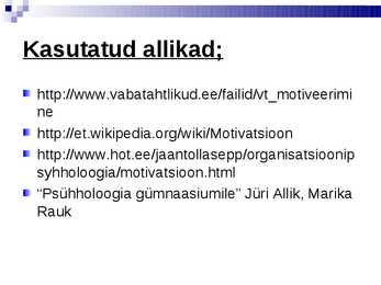 Motivatsioon ja vajadused #19