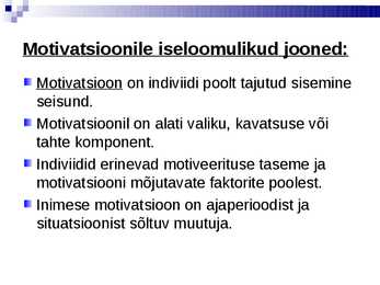 Motivatsioon ja vajadused #4