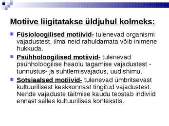 Motivatsioon ja vajadused #5