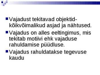 Motivatsioon ja vajadused #9