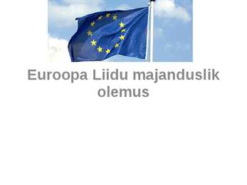 Euroopa Liidu majanduslik olemus
