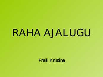 Raha ajalugu esitlus
