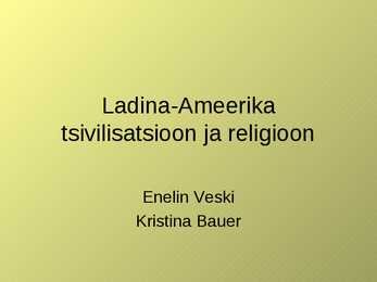 Ladina-Ameerika tsivilisatsioon-esitlus