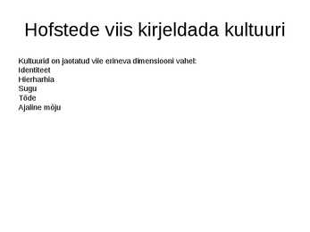 Kultuuride jaotus Hofstede ja Lewise järgi #3