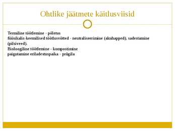 Ohtlikud jäätmed Eestis - Powerpoint #19