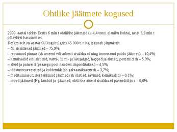 Ohtlikud jäätmed Eestis - Powerpoint #20