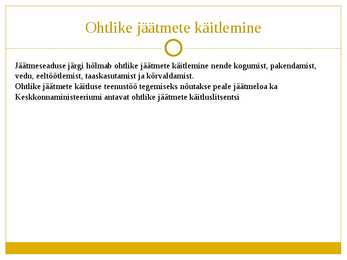 Ohtlikud jäätmed Eestis - Powerpoint #21