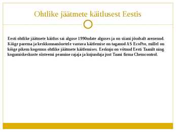 Ohtlikud jäätmed Eestis - Powerpoint #24