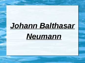 Johann Balthasar Neumann