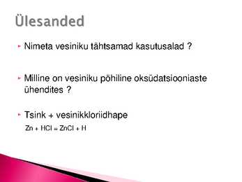 Vesiniku omadused ja saamine #9