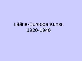Lääne-Euroopa Kunst 1920-1940