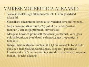 Väikese molekuliga alkaanid #2