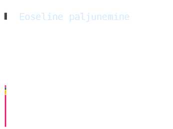 Eoseline paljunemine #3
