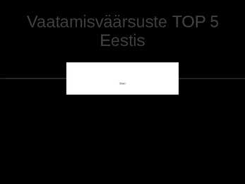 Vaatamis vääsused eestis top5