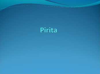 Pirita powerpoint