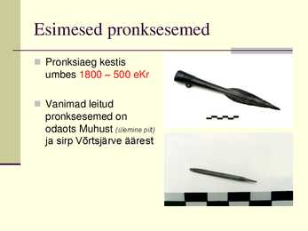 Pronksi- ja rauaaeg ning nendega seonduv #2