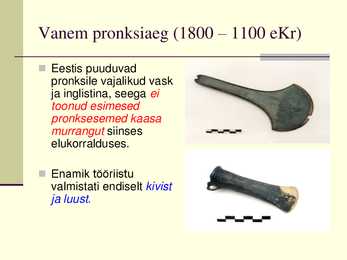 Pronksi- ja rauaaeg ning nendega seonduv #3
